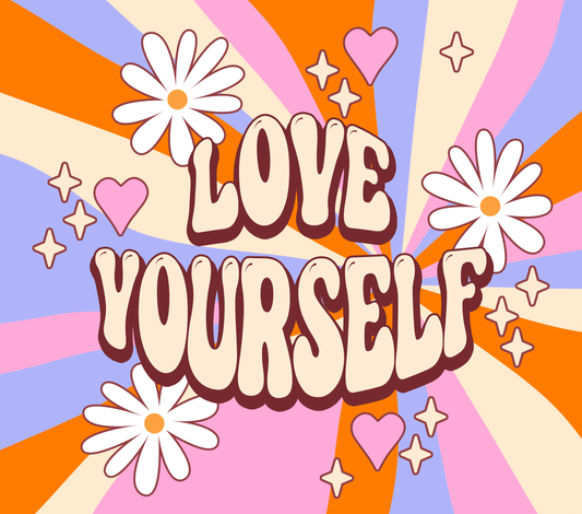 Love yourself